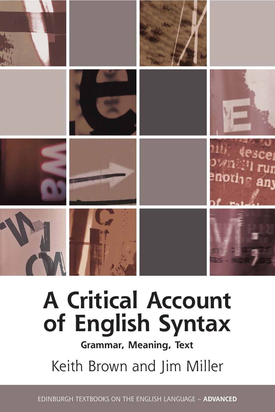 A Critical Account of English Syntax: Grammar, Meaning, Text by Brown Keith Miller Jim