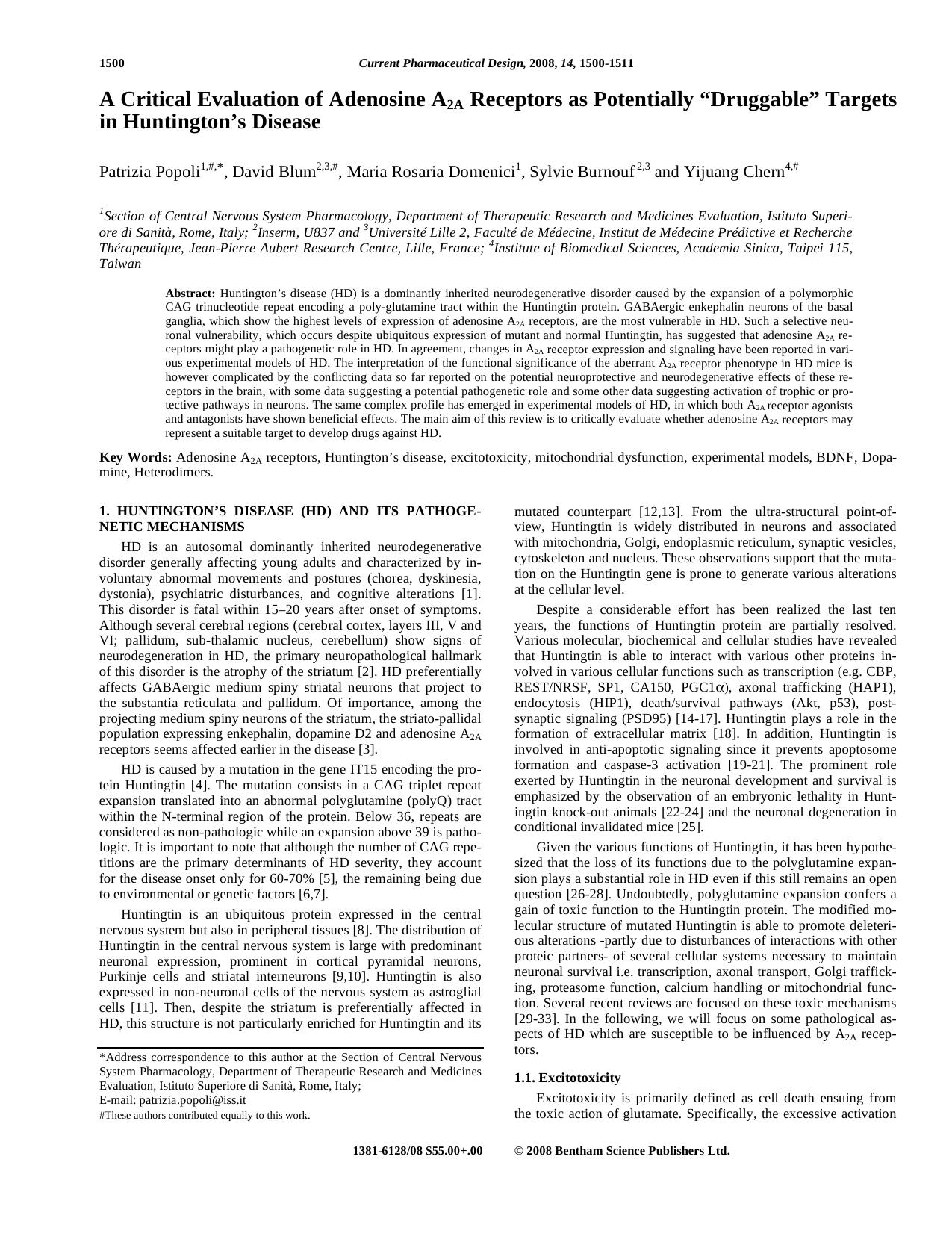 A Critical Evaluation of Adenosine A2A Receptors as Potentially Ã¢â¢ÅDruggableÃ¢â¢Å¡ Targets in Huntington's Disease by Patrizia Popoli ; David Blum ; Maria R. Domenici ; Sylvie Burnouf ; Yijuang Chern