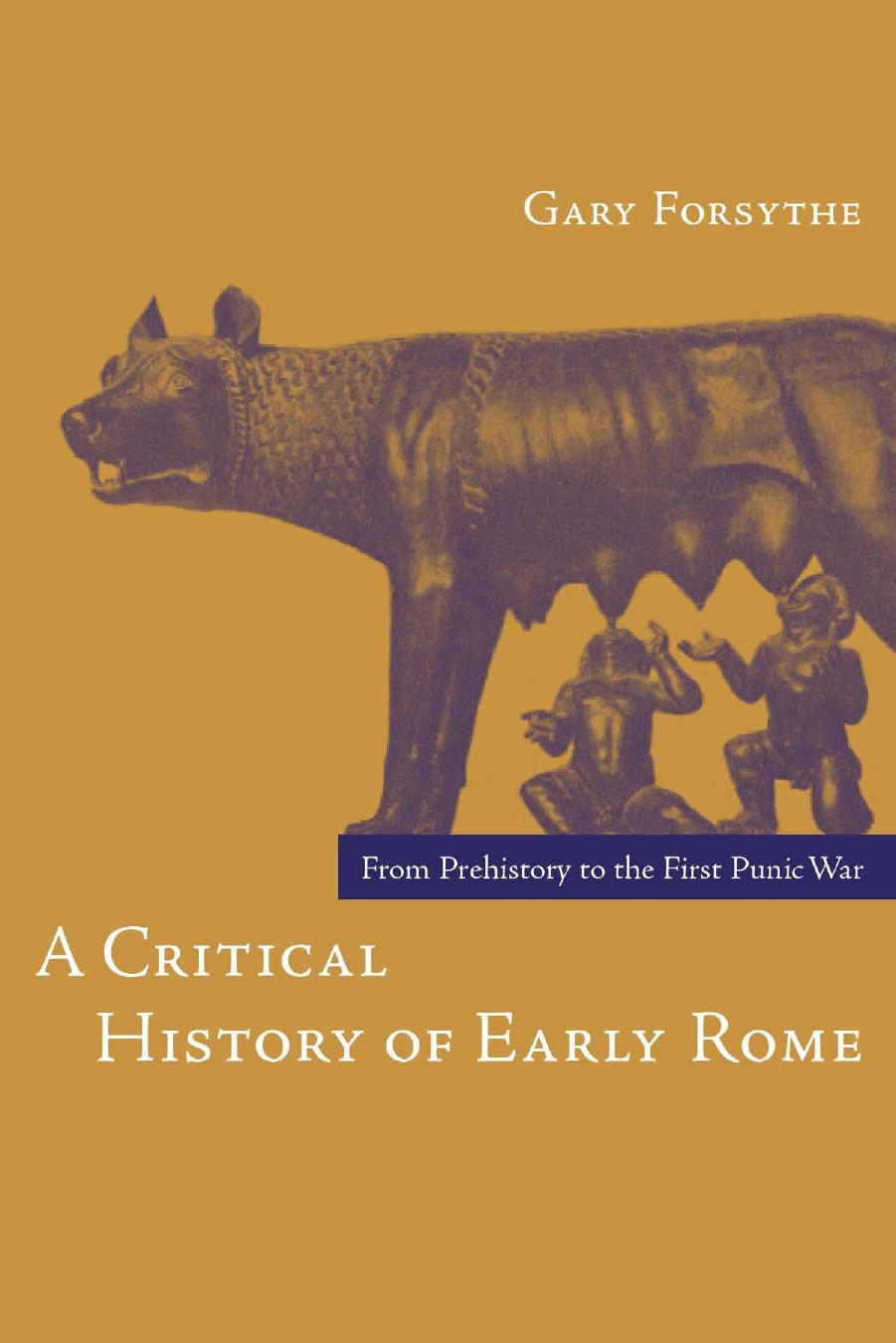 A Critical History of Early Rome, From Prehistory to the First Punic War (2005) by Unknown