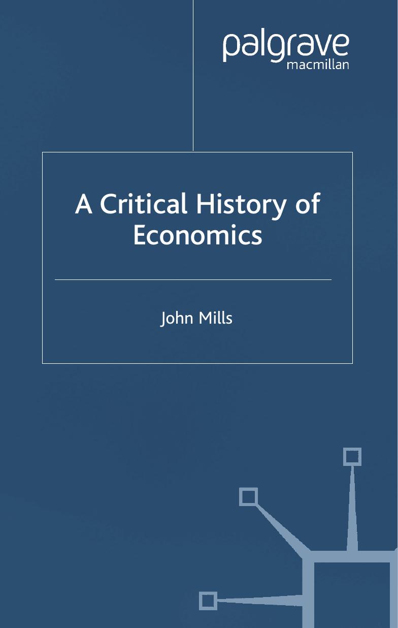 A Critical History of Economics by John Mills