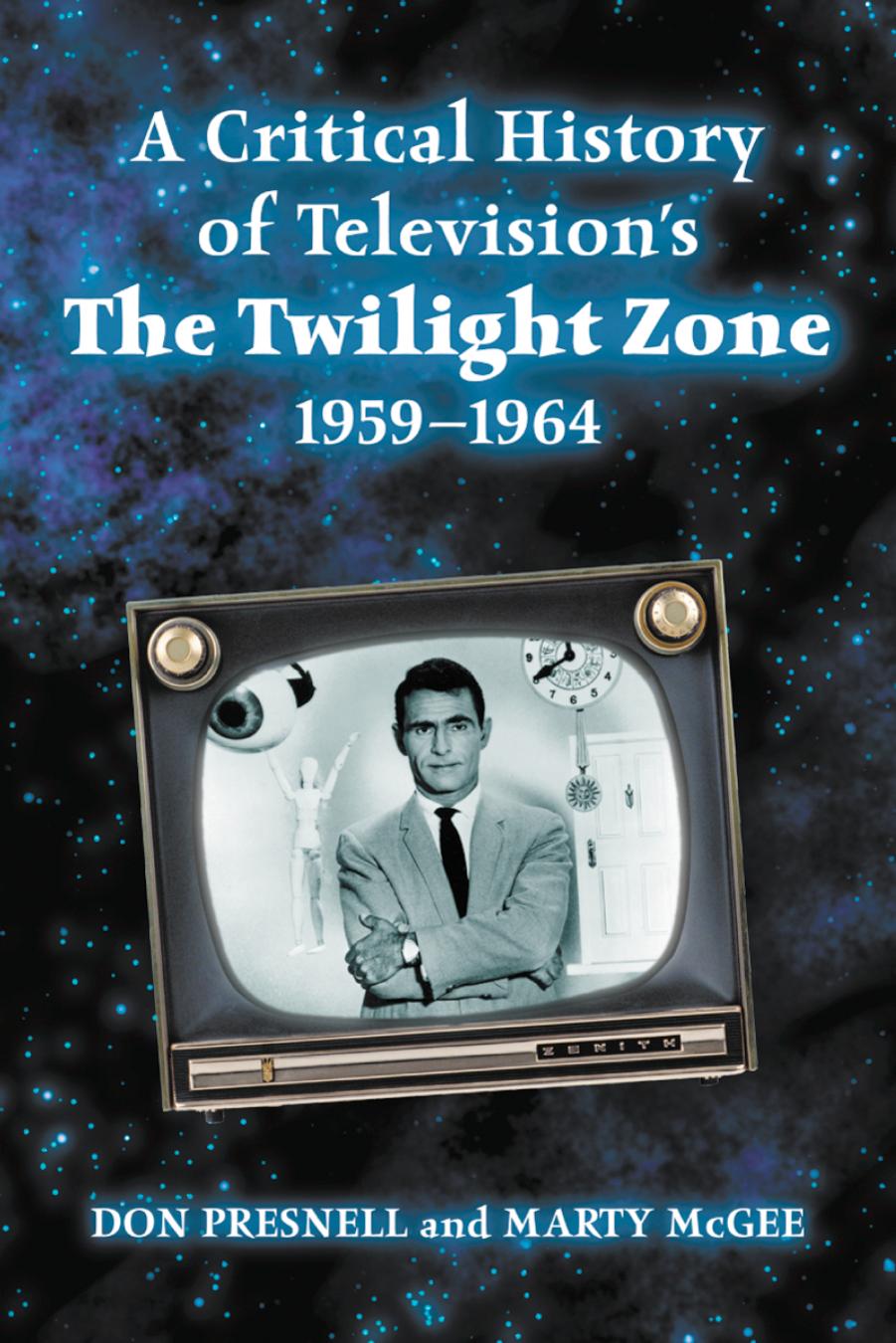 A Critical History of Television's the Twilight Zone, 1959-1964 by Don Presnell Marty McGee
