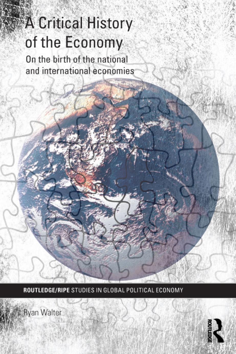 A Critical History of the Economy: On the birth of the national and international economies by Unknow
