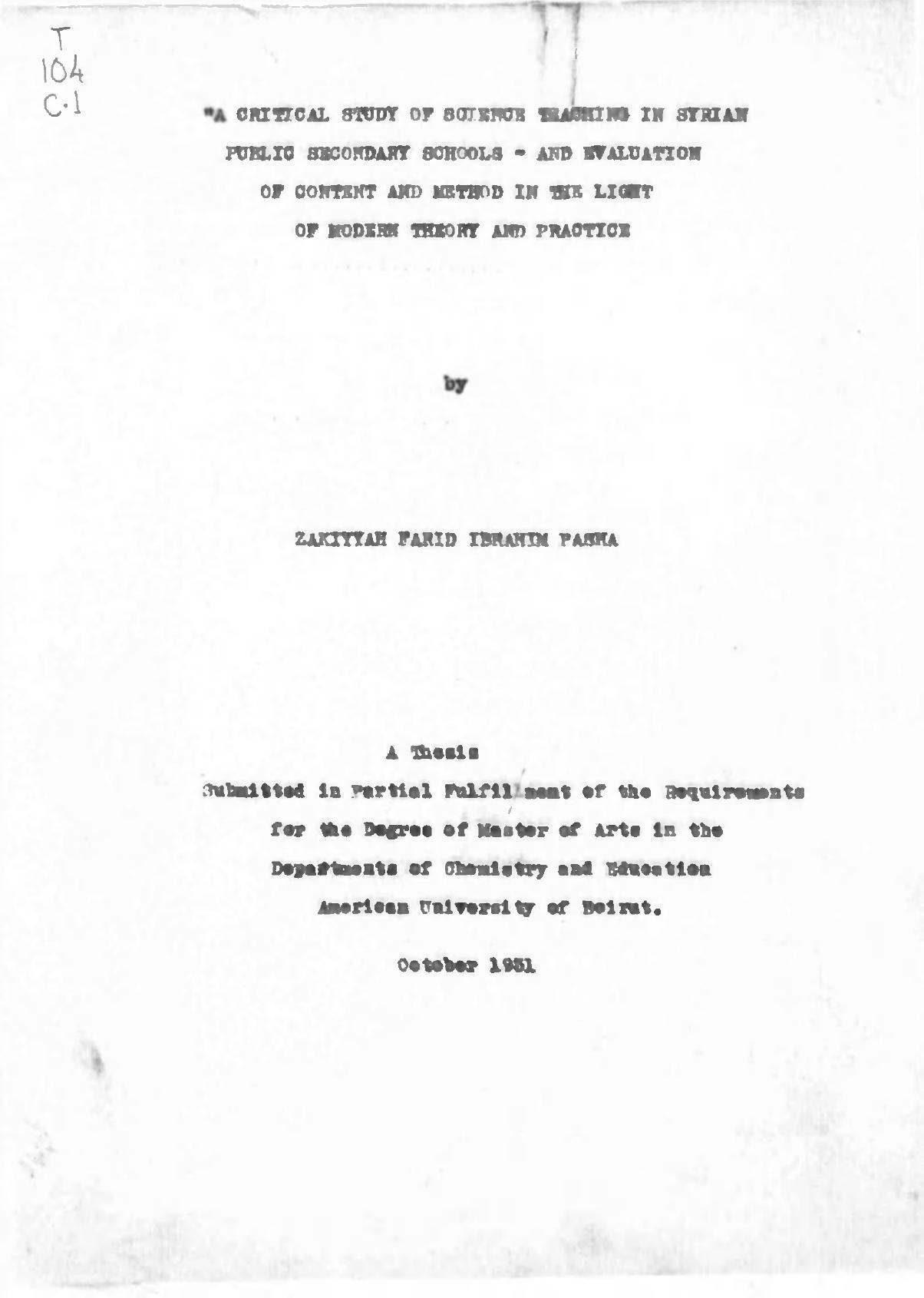 A Critical Study of Science Teaching in Syrian Public Secondary Schools- and Evaluation of Content and Method in the Light of Modern Theory and Practice by Pasha Zakiyyah Farid Ibrahim