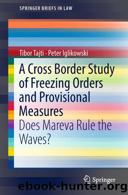 A Cross Border Study of Freezing Orders and Provisional Measures by Tibor Tajti & Peter Iglikowski
