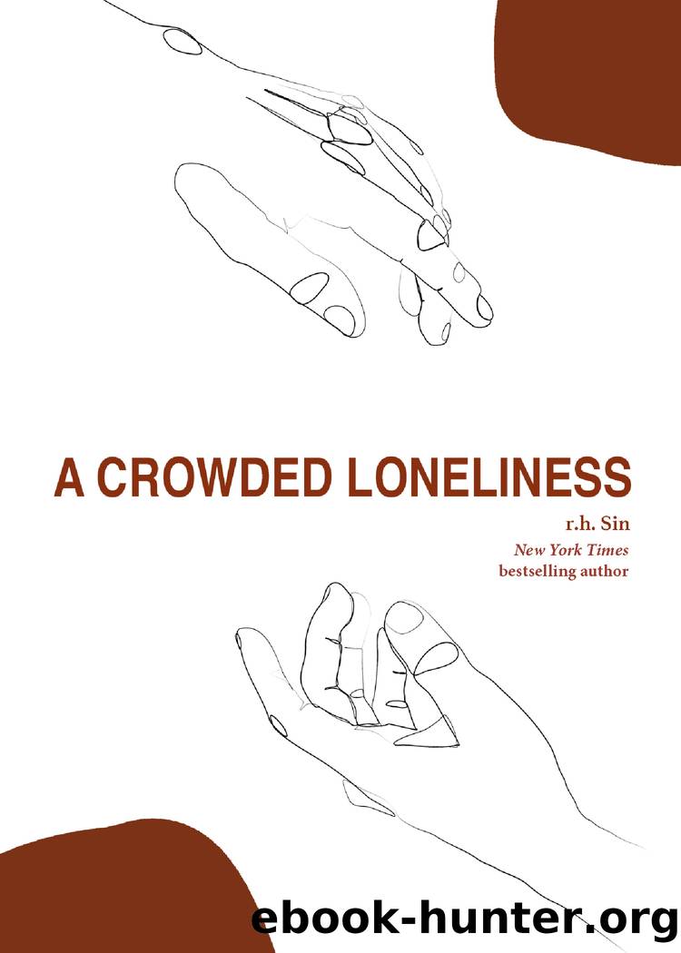 A Crowded Loneliness by r.h. Sin