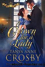 A Crown for a Lady by Tanya Anne Crosby