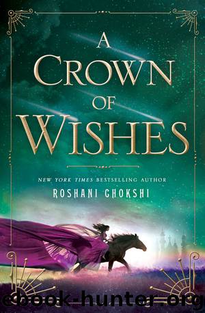 A Crown of Wishes by Roshani Chokshi
