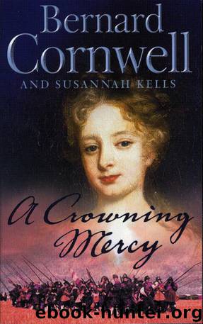 A Crowning Mercy by Bernard Cornwell; Susannah Kells