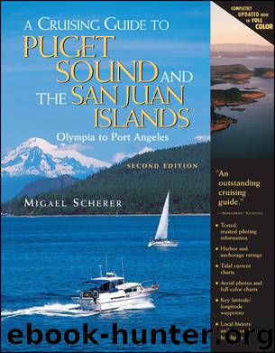 A Cruising Guide to Puget Sound and the San Juan Islands by Migael M. Scherer