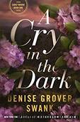 A Cry in the Dark by Swank Denise Grover