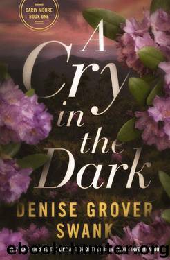 A Cry in the Dark: Carly Moore Series by Denise Grover Swank