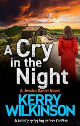 A Cry in the Night by Kerry Wilkinson