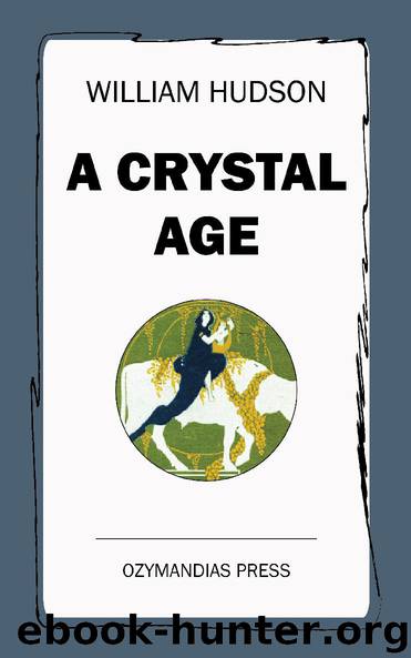 A Crystal Age by William Hudson