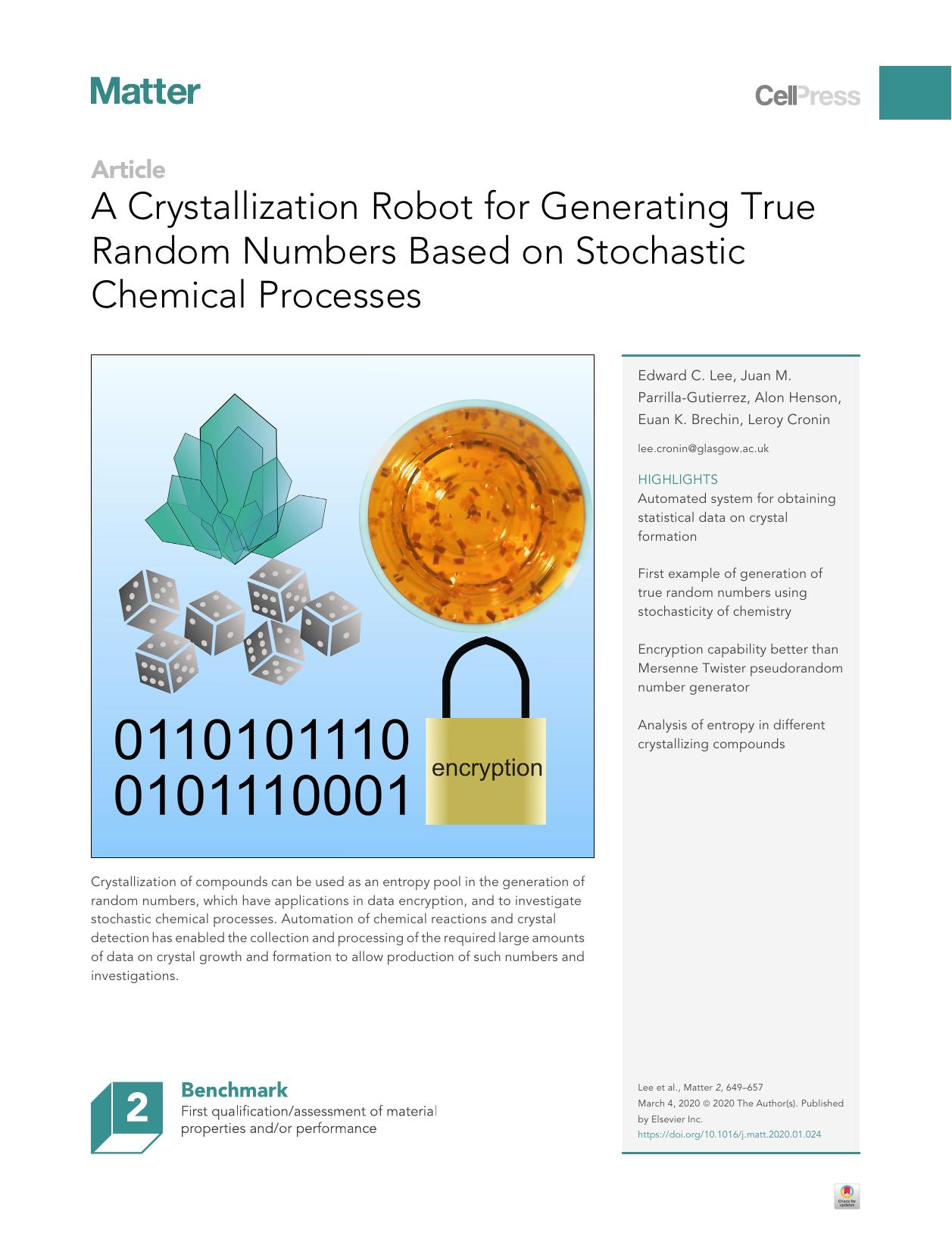 A Crystallization Robot for Generating True Random Numbers Based on Stochastic Chemical Processes by Edward C. Lee & Juan M. Parrilla-Gutierrez & Alon Henson & Euan K. Brechin & Leroy Cronin