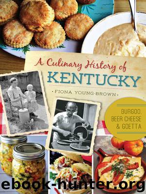 A Culinary History of Kentucky by Fiona Young-Brown