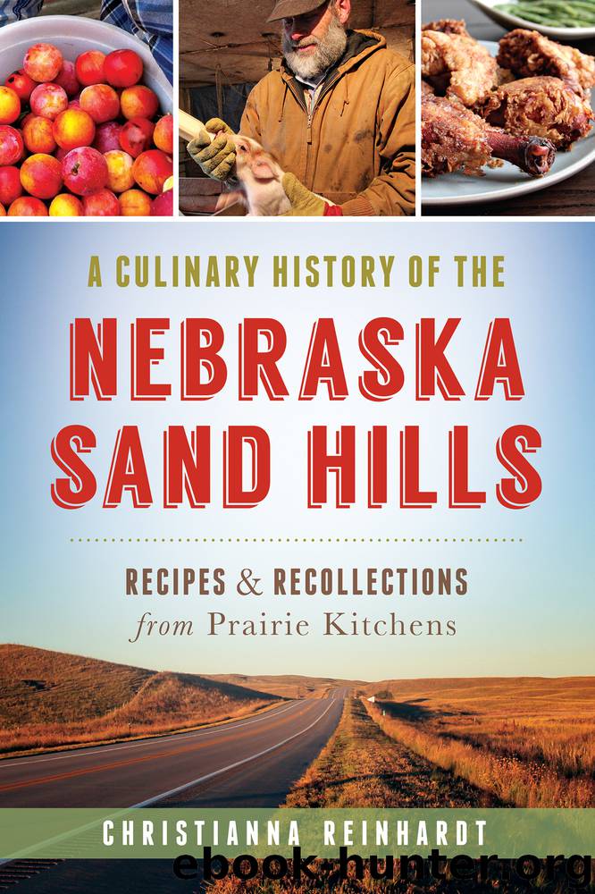 A Culinary History of the Nebraska Sand Hills by Christianna Reinhardt