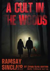 A Cult in The Woods by Ramsay Sinclair