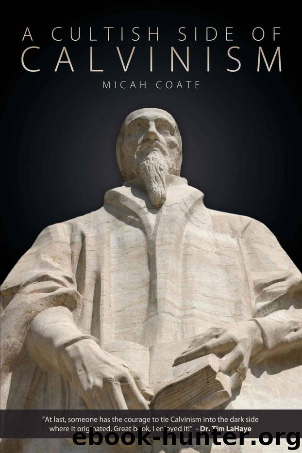 A Cultish Side of Calvinism by Micah Coate