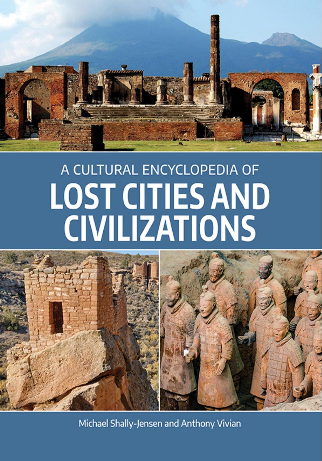 A Cultural Encyclopedia of Lost Cities and Civilizations by Michael Shally-Jensen and Anthony Vivian