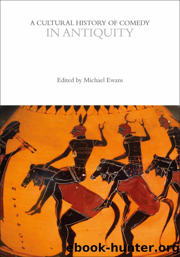 A Cultural History of Comedy in Antiquity by Michael Ewans;