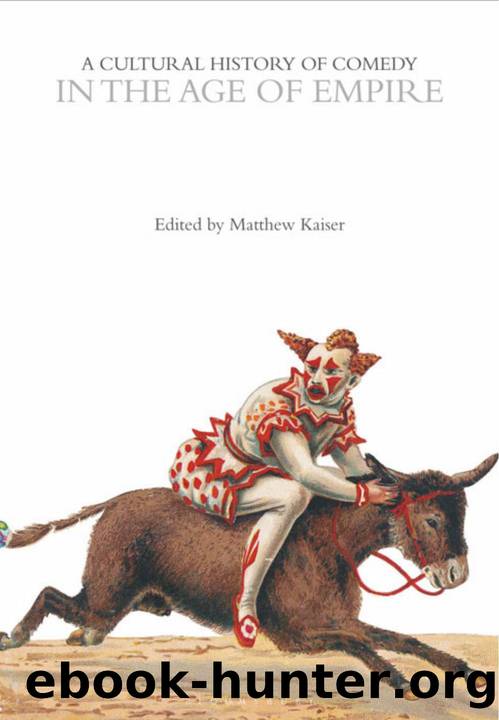A Cultural History of Comedy in the Age of Empire by Matthew Kaiser (ed.)