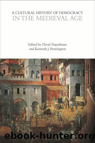 A Cultural History of Democracy in the Medieval Age by David Napolitano;Kenneth J. Pennington;