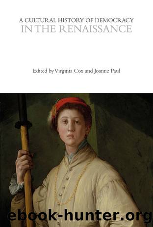 A Cultural History of Democracy in the Renaissance by Virginia Cox;Joanne Paul;