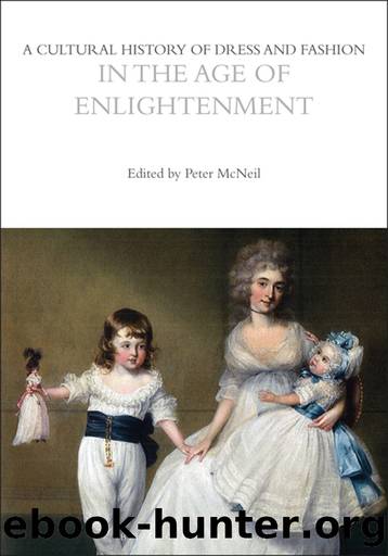 A Cultural History of Dress and Fashion in the Age of Enlightenment by Peter McNeil;