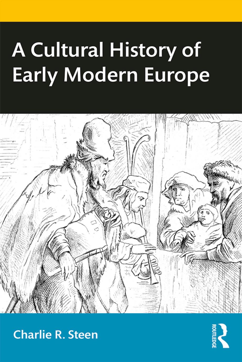 A Cultural History of Early Modern Europe by Charlie R. Steen