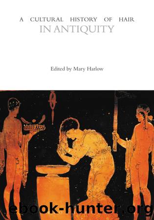 A Cultural History of Hair in Antiquity by Mary Harlow;