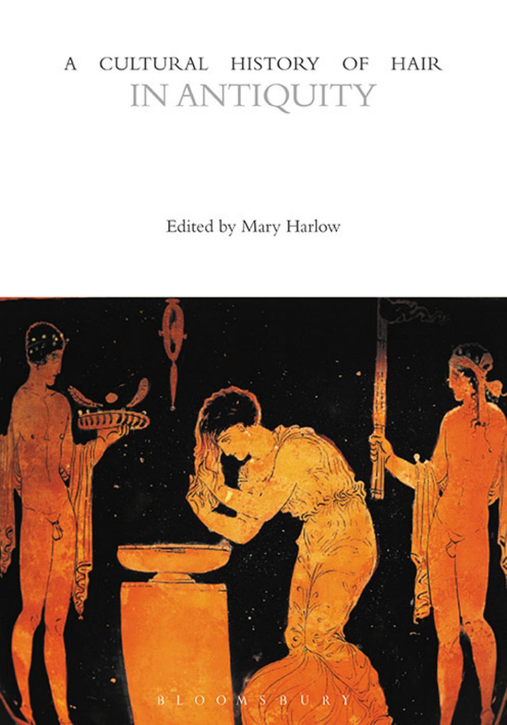 A Cultural History of Hair in Antiquity by unknow