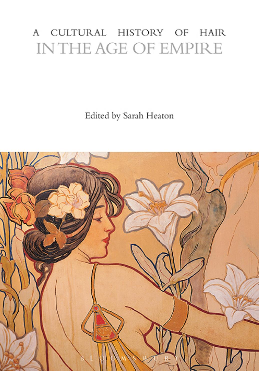 A Cultural History of Hair in the Age of Empire by unknow