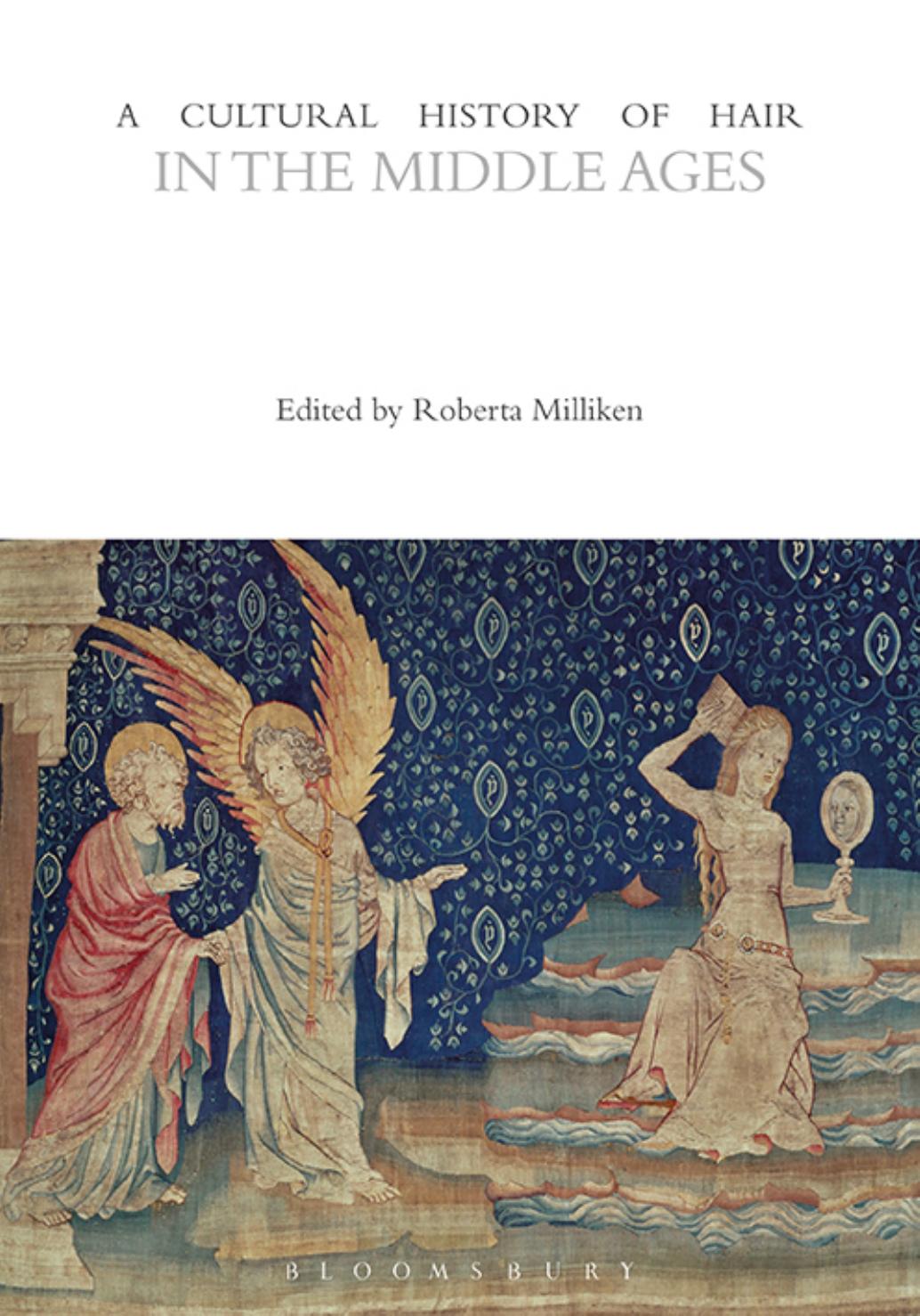 A Cultural History of Hair in the Middle Ages by unknow
