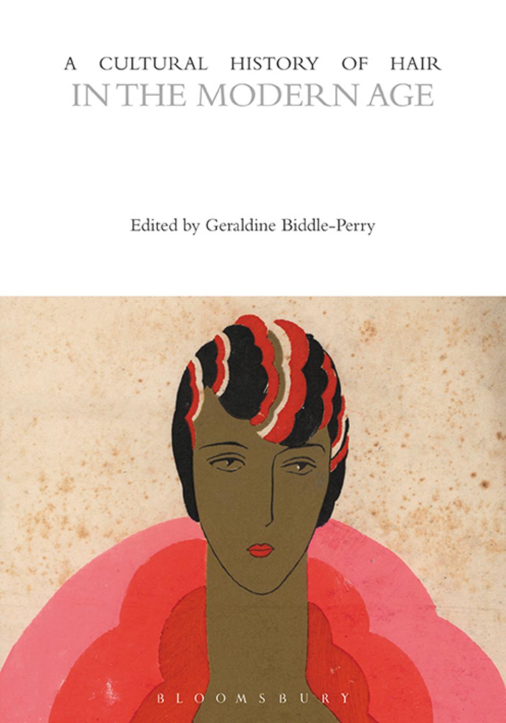 A Cultural History of Hair in the Modern Age by unknow