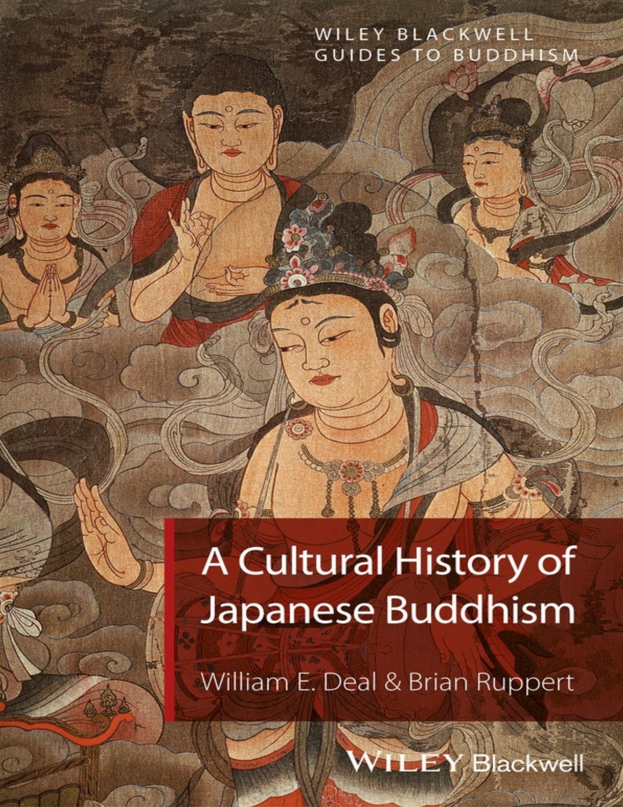 A Cultural History of Japanese Buddhism by William E. Deal Brian Ruppert