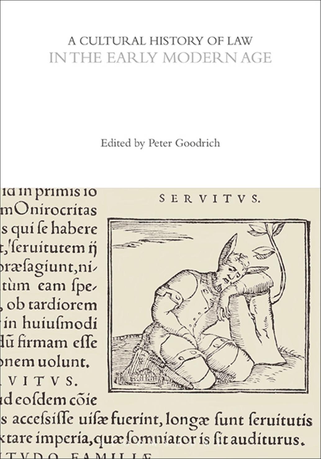 A Cultural History of Law in the Early Modern Age by Peter Goodrich;