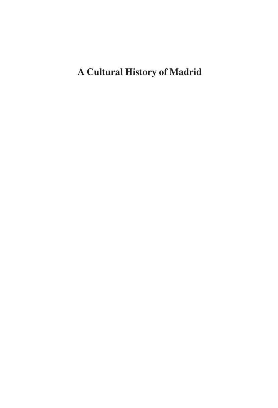 A Cultural History of Madrid: Modernism and the Urban Spectacle by Deborah L. Parsons