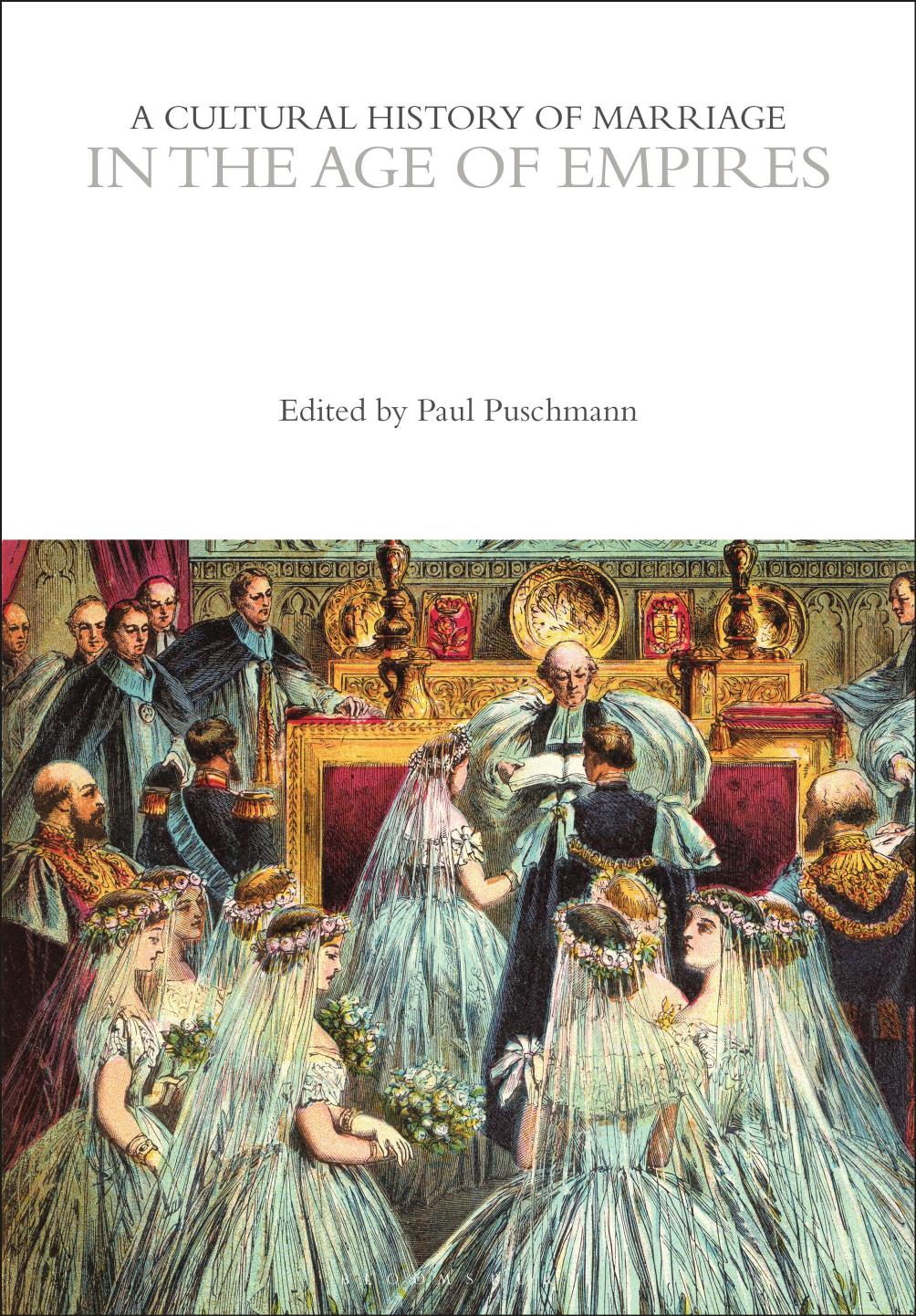 A Cultural History of Marriage by Joanne Marie Ferraro & Paul Puschmann