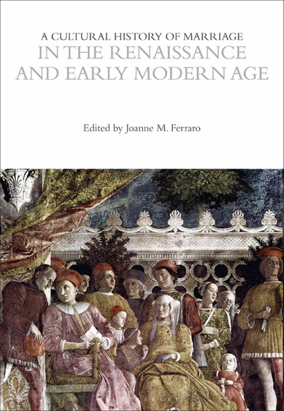A Cultural History of Marriage by Joanne Marie Ferraro