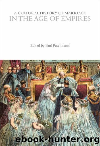 A Cultural History of Marriage in the Age of Empires by Paul Puschmann