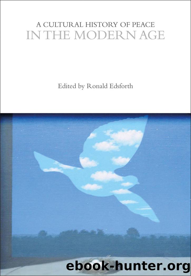 A Cultural History of Peace in the Modern Age by Ronald Edsforth;