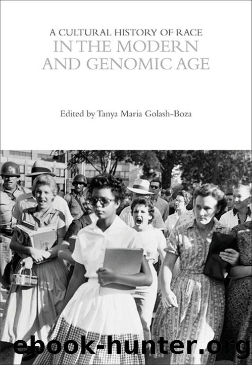 A Cultural History of Race in the Modern and Genomic Age by Tanya Maria Golash-Boza;