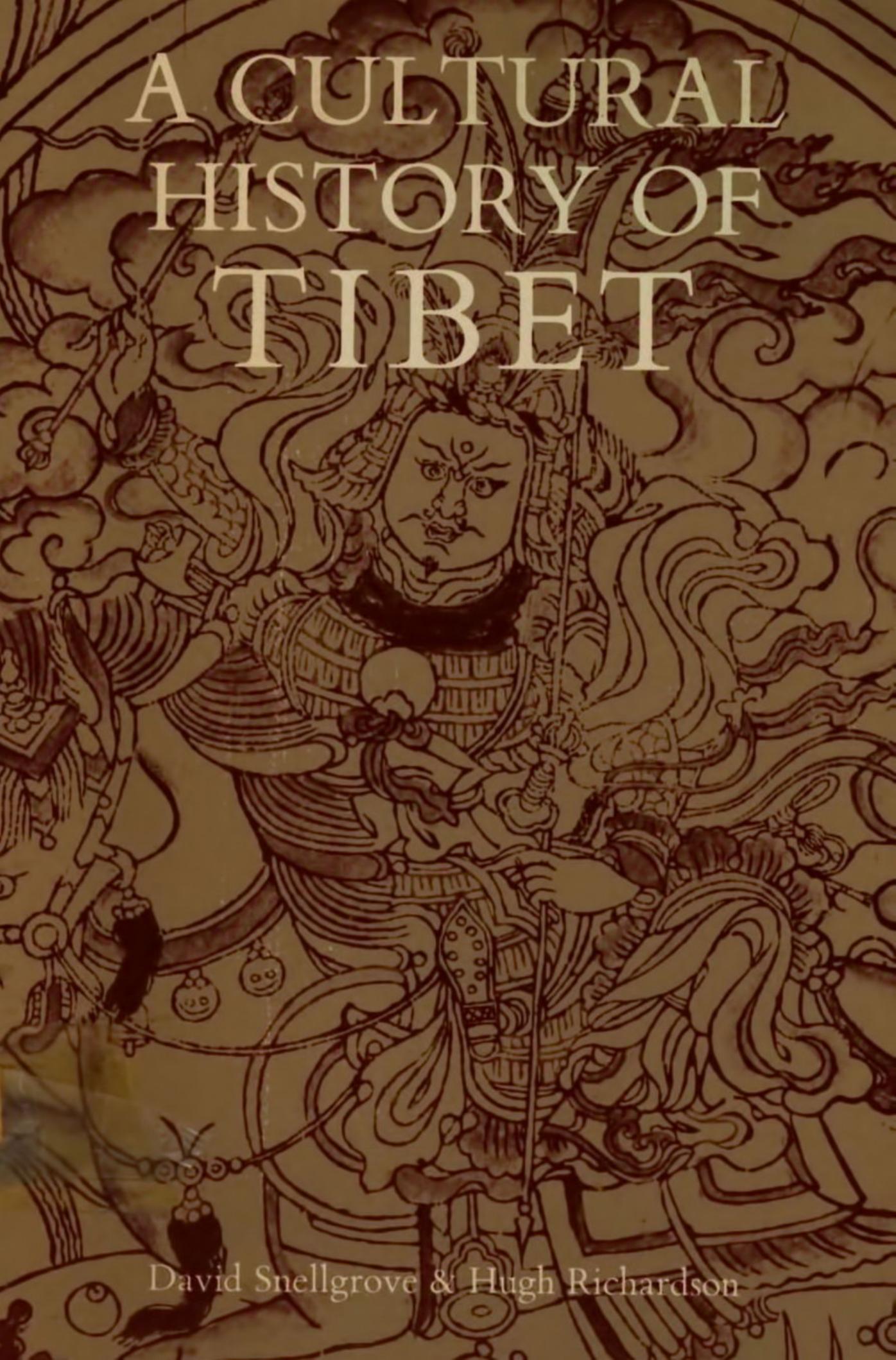 A Cultural History of Tibet by David L. Snellgrove and Hugh Richardson
