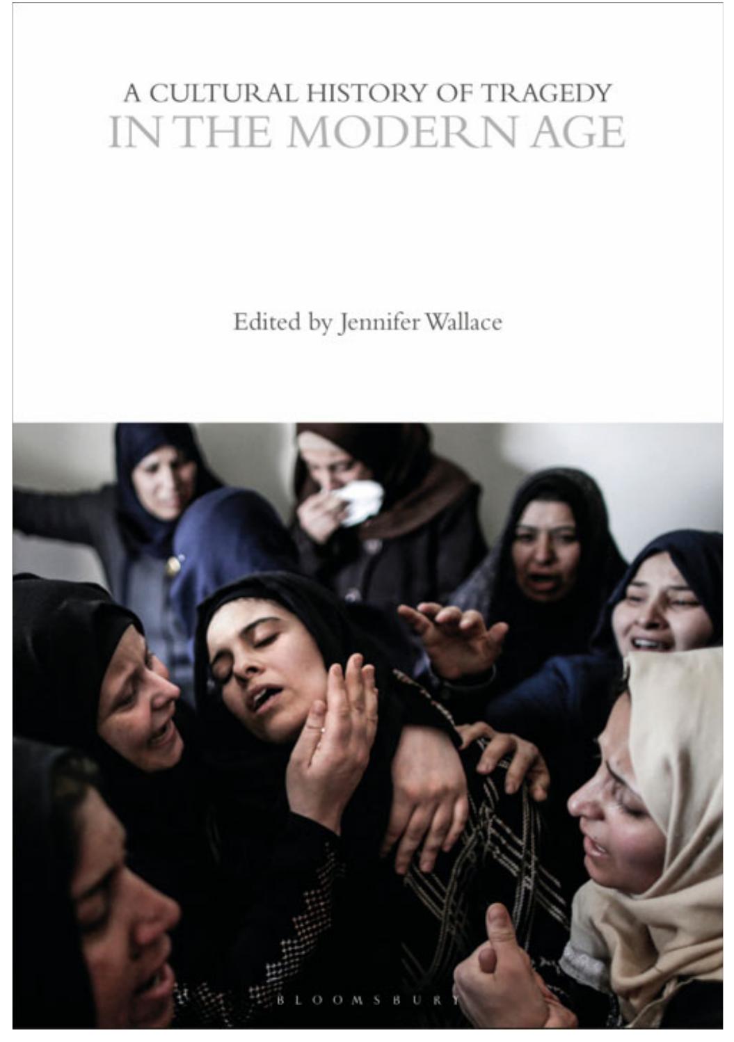 A Cultural History of Tragedy by Jennifer Wallace & Rebecca W. Bushnell