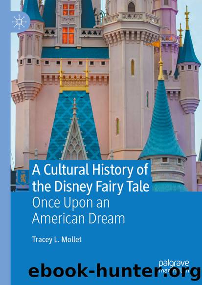 A Cultural History of the Disney Fairy Tale by Tracey L. Mollet