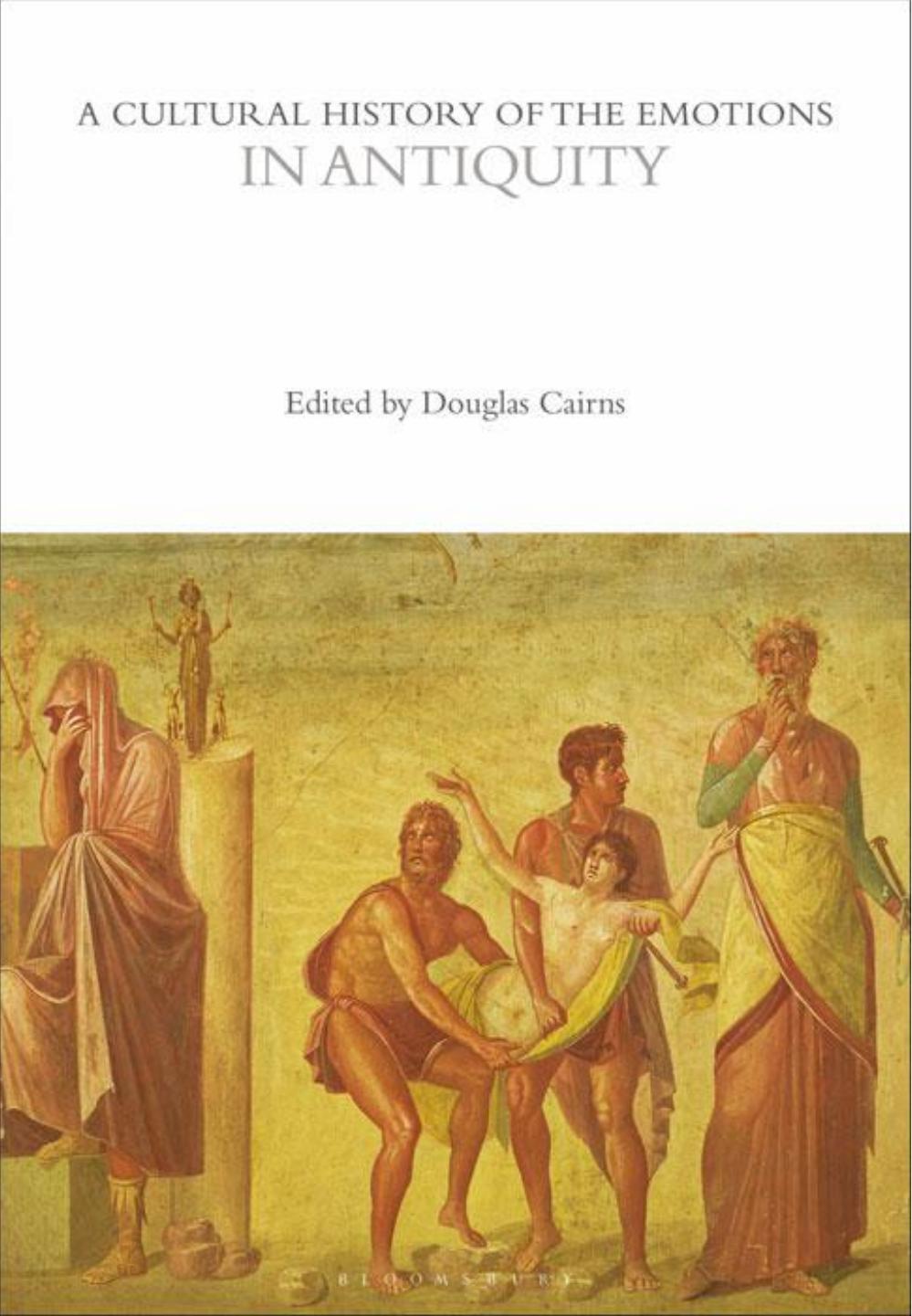 A Cultural History of the Emotions in Antiquity by Douglas Cairns