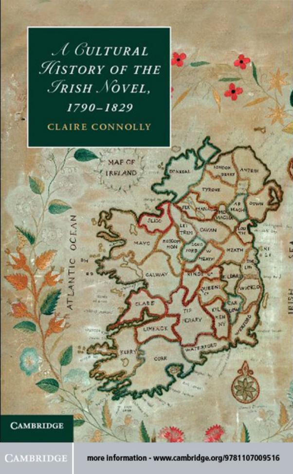 A Cultural History of the Irish Novel, 1790-1829 by Professor Claire Connolly