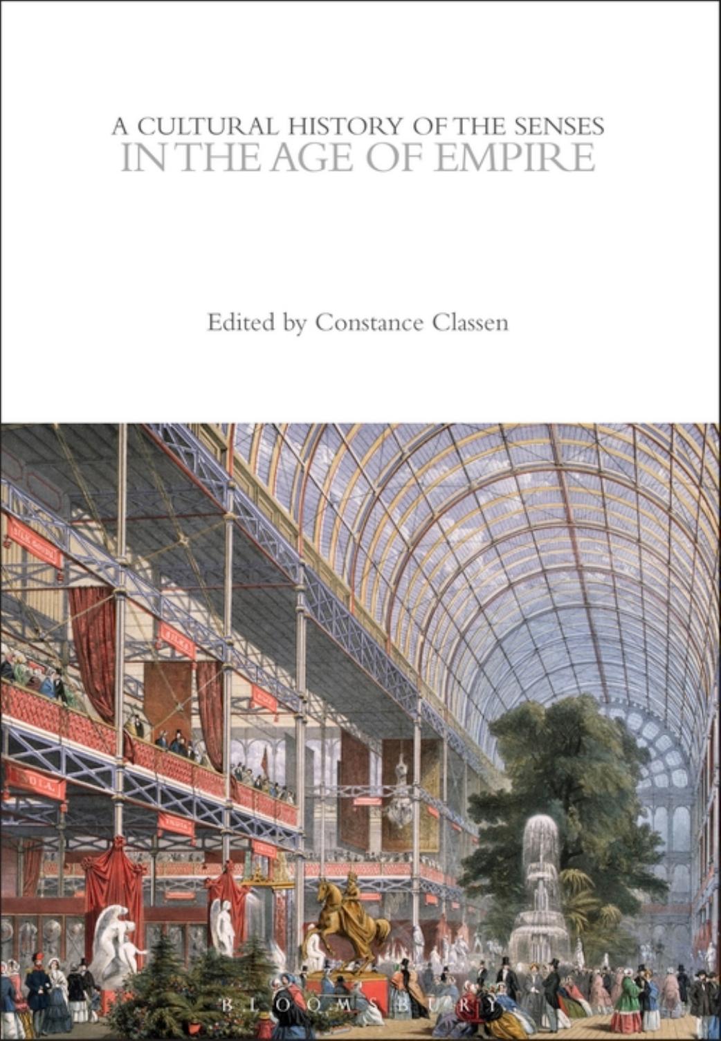 A Cultural History of the Senses in the Age of Empire by Constance Classen (editor)