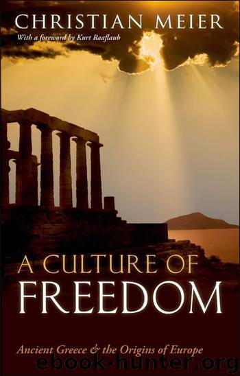 A Culture of Freedom: Ancient Greece and the Origins of Europe by Christian Meier