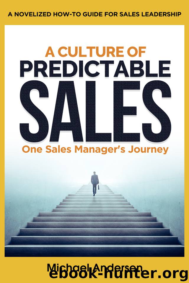 A Culture of Predictable Sales: One Sales Manager's Journey by Andersen Michael